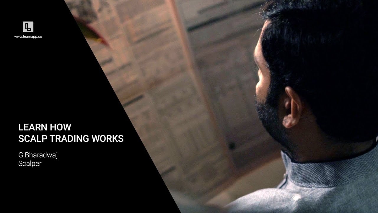 Learn How Scalp Trading Works By G.Bhardwaj Scalper