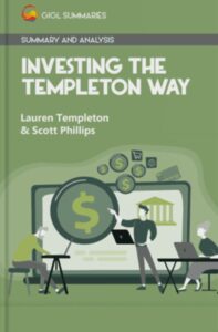 Investing the Templeton Way: The Market-Beating Strategies of Value Investing's Legendary Bargain Hunter By- Lauren Templeton and Scott Phillips