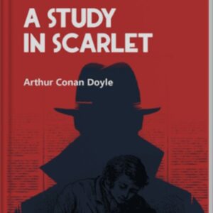 A Study in Scarlet by Arthur Conan Doyle
