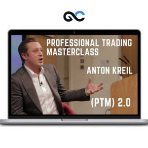 Anton Kreil – Professional Trading Masterclass (PTM) 2.0