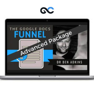Ben Adkins – The Google Docs Funnel Advanced 2023