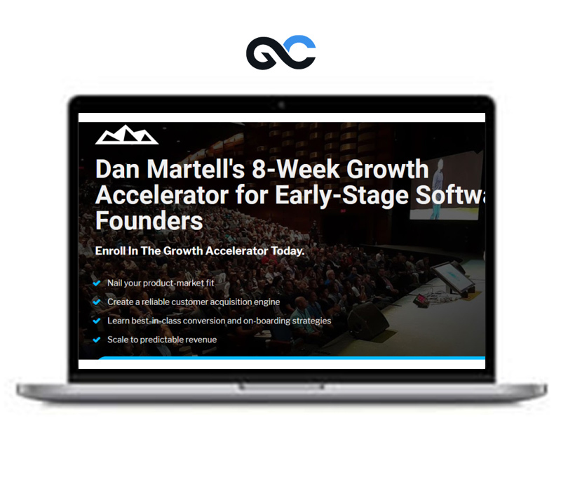 Dan Martell – 8 Week Growth Accelerator For Early – Stage Software Founders