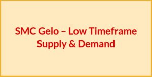 SMC Gelo ? Low Timeframe Supply and Demand Course