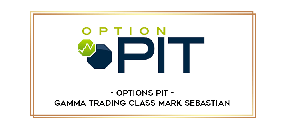 Options Pit Trading Class Mark Sebastian Course Premium