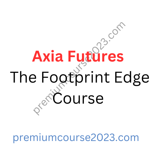 Axia Futures The Footprint Edge Course