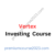 Vertex Investing Course