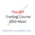 The BFI Trading Course (Old+New)